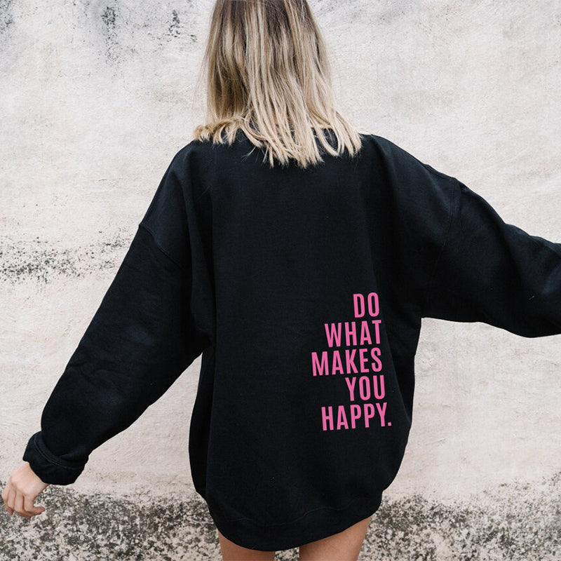 Loose Sport Hoodie Do What Makes You Happy Print Sweatshirt Hooded Clothing | GlamzLife